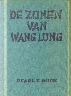 Buck, Pearl S ; De zonen van Wang Lung