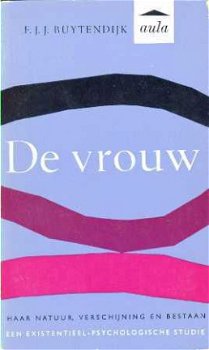 De vrouw. Haar natuur, verschijning en bestaan. Een existent - 1