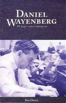 Daniel Wayenberg, 70 jaar concertpianist - 1