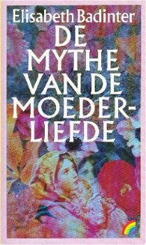 De mythe van de moederliefde - 1