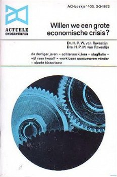 Willen we een grote economische crisis? - 1