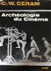 Archéologie du cinema, C.W. Ceram - 1 - Thumbnail