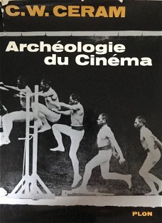 Archéologie du cinema, C.W. Ceram