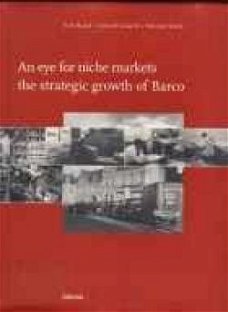 An eye for niche markets the strategic growth of Barco