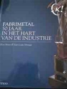 Fabrimetal 50 jaar in het hart van de industrie