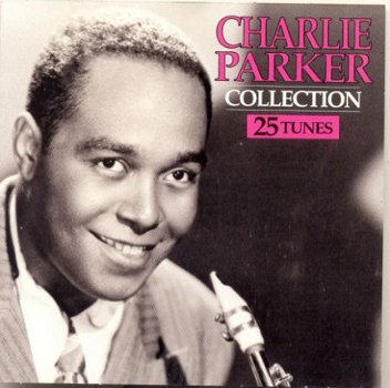 cd - Charlie PARKER - Collection 25 tracks - (new) - 1