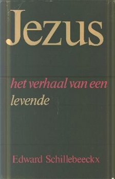 Schillebeeckx, Edward; Jezus het verhaal van een levende - 1