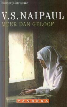 Naipaul, VS ; Meer dan geloof - 1