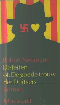 Neumann, R; De feiten of: de goede trouw van de Duitsers - 1