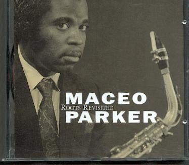 cd - Maceo PARKER - Roots Revisited - (new) - 1