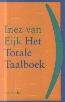 Eijk, Inez van; Het totale taalboek