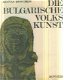 Boschow, Atana ; Die Bulgarische Volkskunst - 1 - Thumbnail