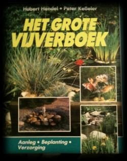 Het grote vijverboek, Hubert Hendel, Peter Kebeler, - 1