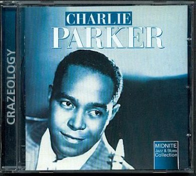 cd - Charlie PARKER - Crazeology - (new) - 1