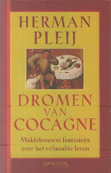 Pleij, Herman; Dromen van Cocagne - 1