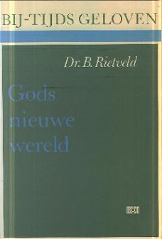 Rietveld, B ; Gods nieuwe wereld