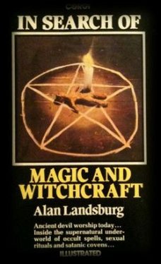 In search of magic and witchcraft, Alan Landsburg