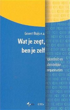 Wat je zegt, ben je zelf. Identiteit en christelijke organis - 1