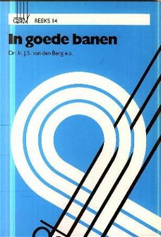 Berg, JS van den ; In goede banen