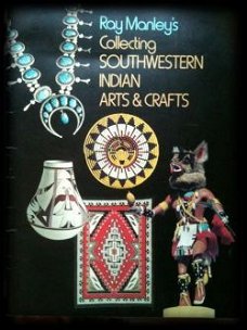 Collecting Southwestern Indian Arts en Crafts, Ray Manley's