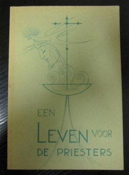 Een LEVEN voor de priesters. - 1