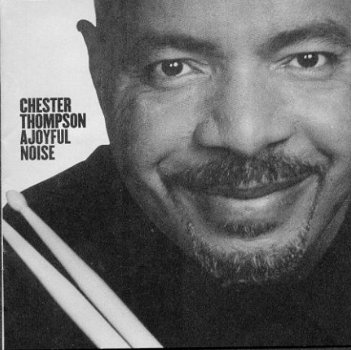 cd - Chester THOMPSON - A joyful noise - (jazz/rock) - 1