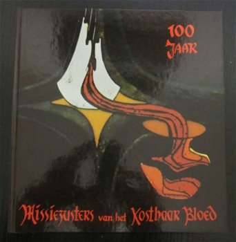 100 jaar missiezusters van het kostbaar bloed. - 1