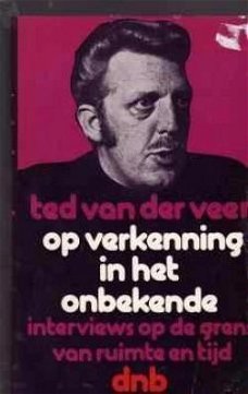 Op verkenning in het onbekende, Ted van der veer,