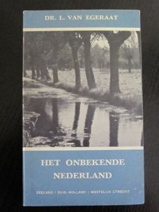 Het onbekende Nederland. Deel 2. L. van Egeraat.