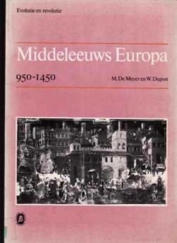 Middeleeuws Europa 950-1450, M.De Meyer en W.Dupon, - 1