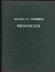 Meubles et ensembles, Provençaux, par Henri Algoud,