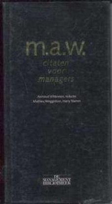 m.a.w. citaten voor managers, Aernoud Witteve
