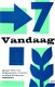 Vandaag 7. Nieuw werk van Nederlandse, Vlaamse en Zuidafrika - 1 - Thumbnail