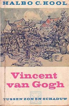 Vincent van Gogh. Tussen zon en schaduw - 1