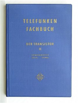 [1965] Telefunken Fachbuch Der Transistor II, AEG-Telefunke - 1