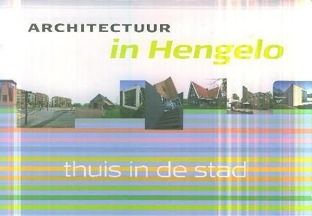 Architectuur in Hengelo; Thuis in de stad - 1