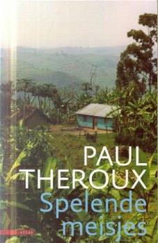 Theroux, Paul ; Spelende meisjes - 1