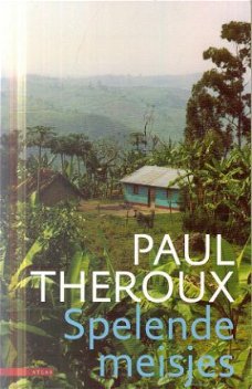 Theroux, Paul ; Spelende meisjes