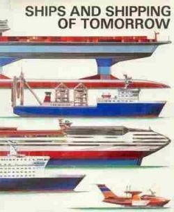 Ships and shipping of tomorrow - 1
