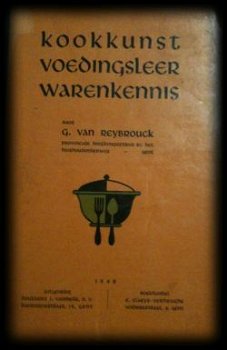 Kookkunst voedingsleer warenkennis, G.Van Reybrouck, - 1