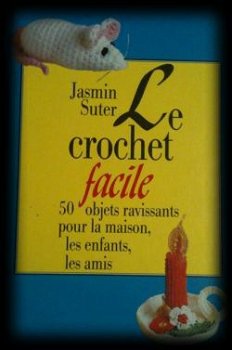 Le crochet facile, Jasmin Suter, - 1