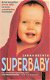 SUPERBABY - Sarah Brewer - AFGEPRIJSD - 0 - Thumbnail