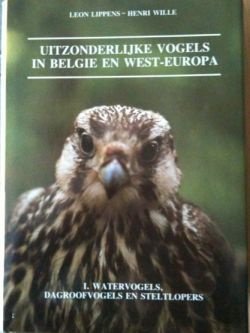 Uitzonderlijke vogels in België en West-Europa, Leon Lippens - 1