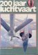 200 jaar luchtvaart, B. Van Der Klaauw - 1 - Thumbnail