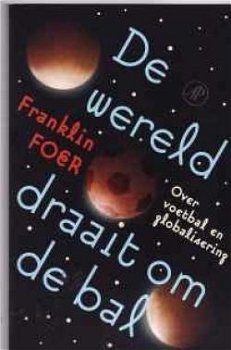 De wereld draait om de bal, Franklin Foer - 1