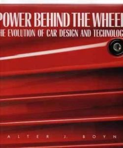 Power behind the wheel, Walter J.Boyne - 1