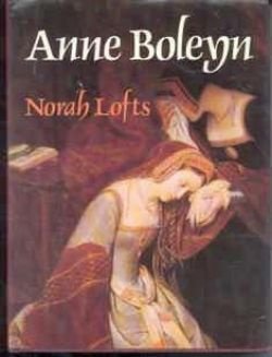 Anne Boleyn, Norah Lofts - 1