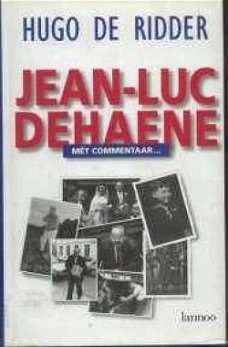 Jean-Luc Dehaene, Met commentaar, Hugo De Ridder