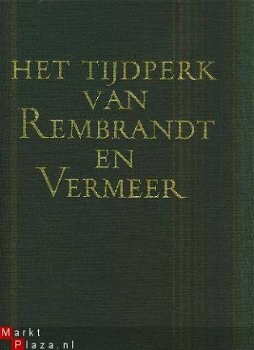 Geertgen tot Frans Hals / Het tijdperk Rembrandt en Vermeer - 1