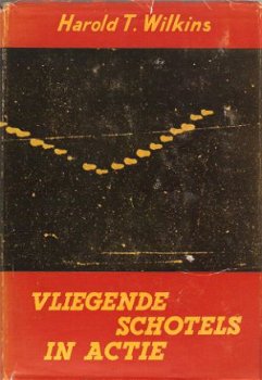 Harold T. Wilkins – Vliegende schotels in actie - 1